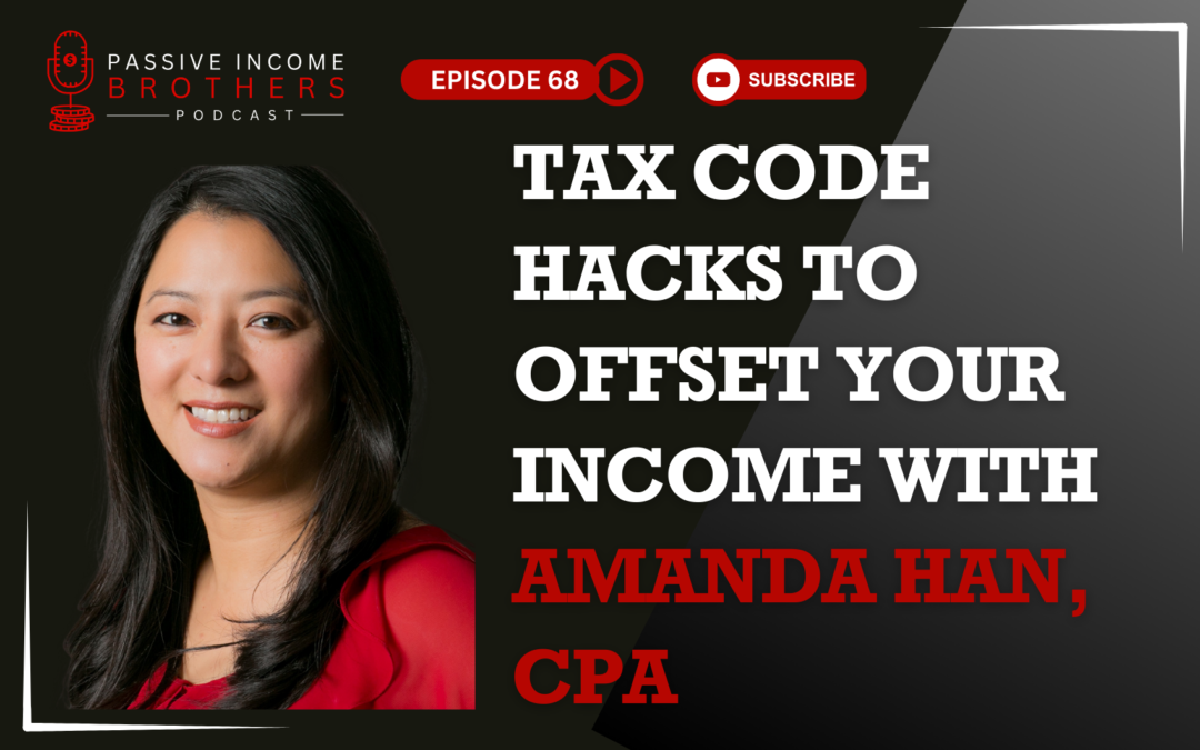 Tax Code Hacks to Offset Your Income with Amanda Han, CPA