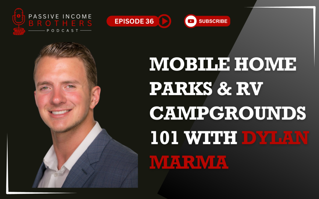 Mobile Home Parks & RV Campgrounds 101 with Dylan Marma