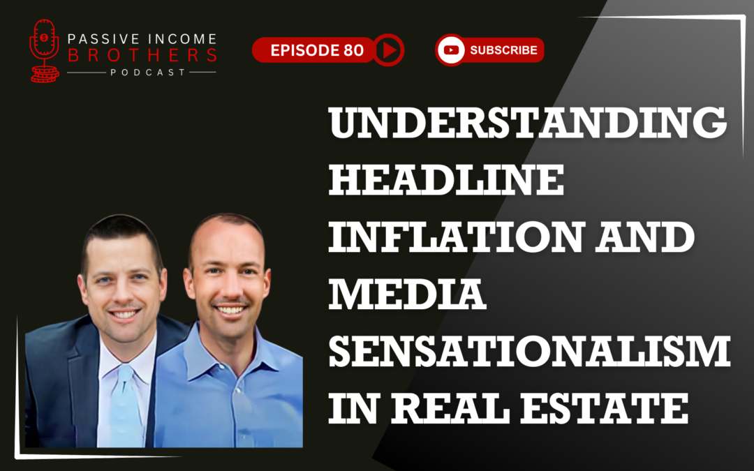 Understanding Headline Inflation and Media Sensationalism in Real Estate