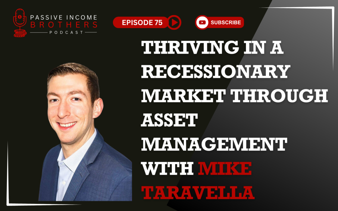 Thriving in a Recessionary Market through Asset Management with Mike Taravella