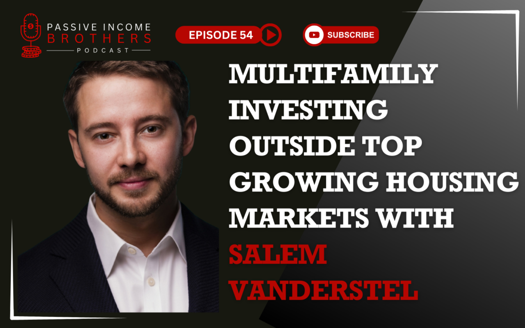 Multifamily Investing Outside Top Growing Housing Markets – Salem VanderStel