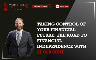 Taking Control of Your Financial Future: The Road to Financial Independence with AJ Osborne